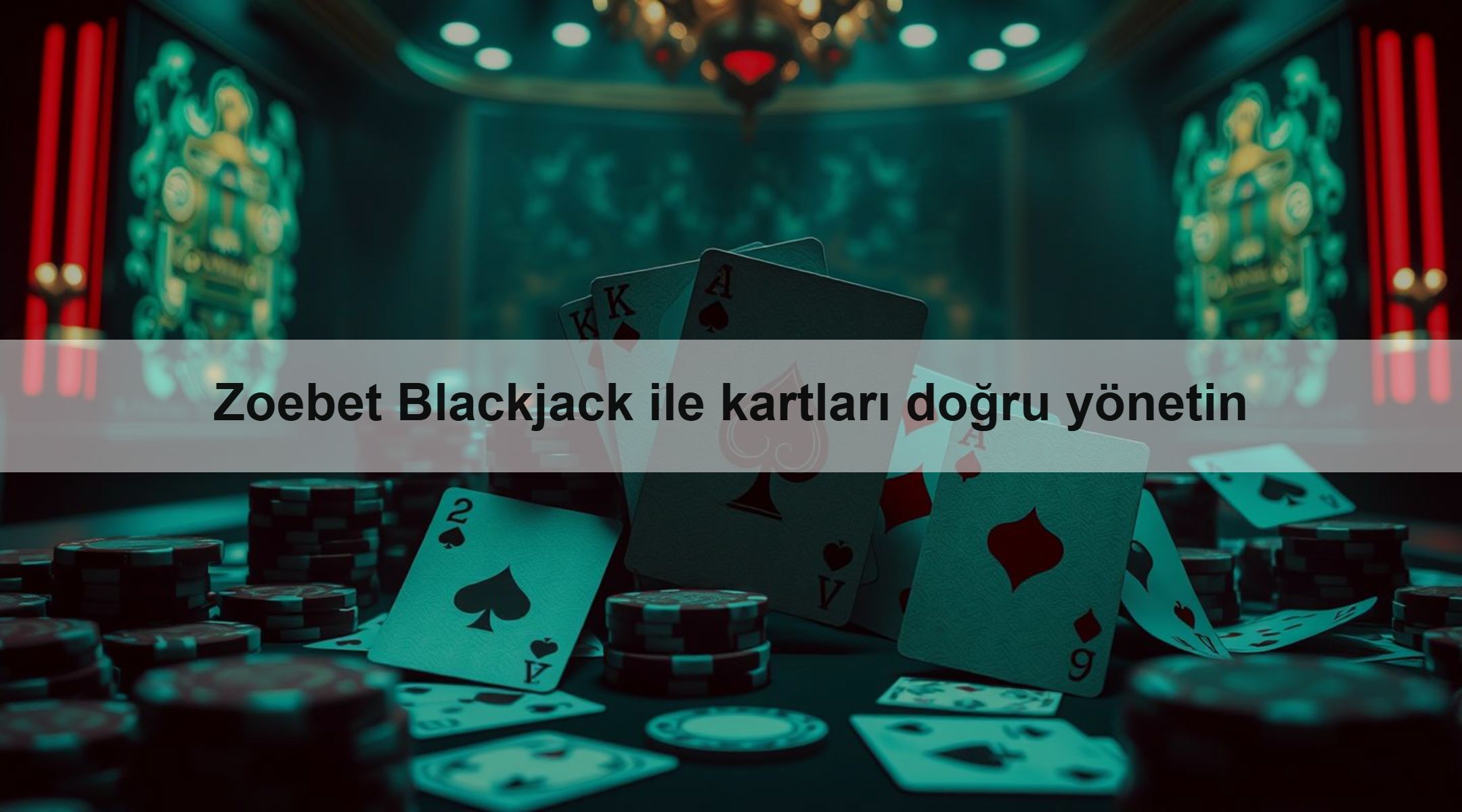 Zoebet Blackjack ile kartları doğru yönetin
