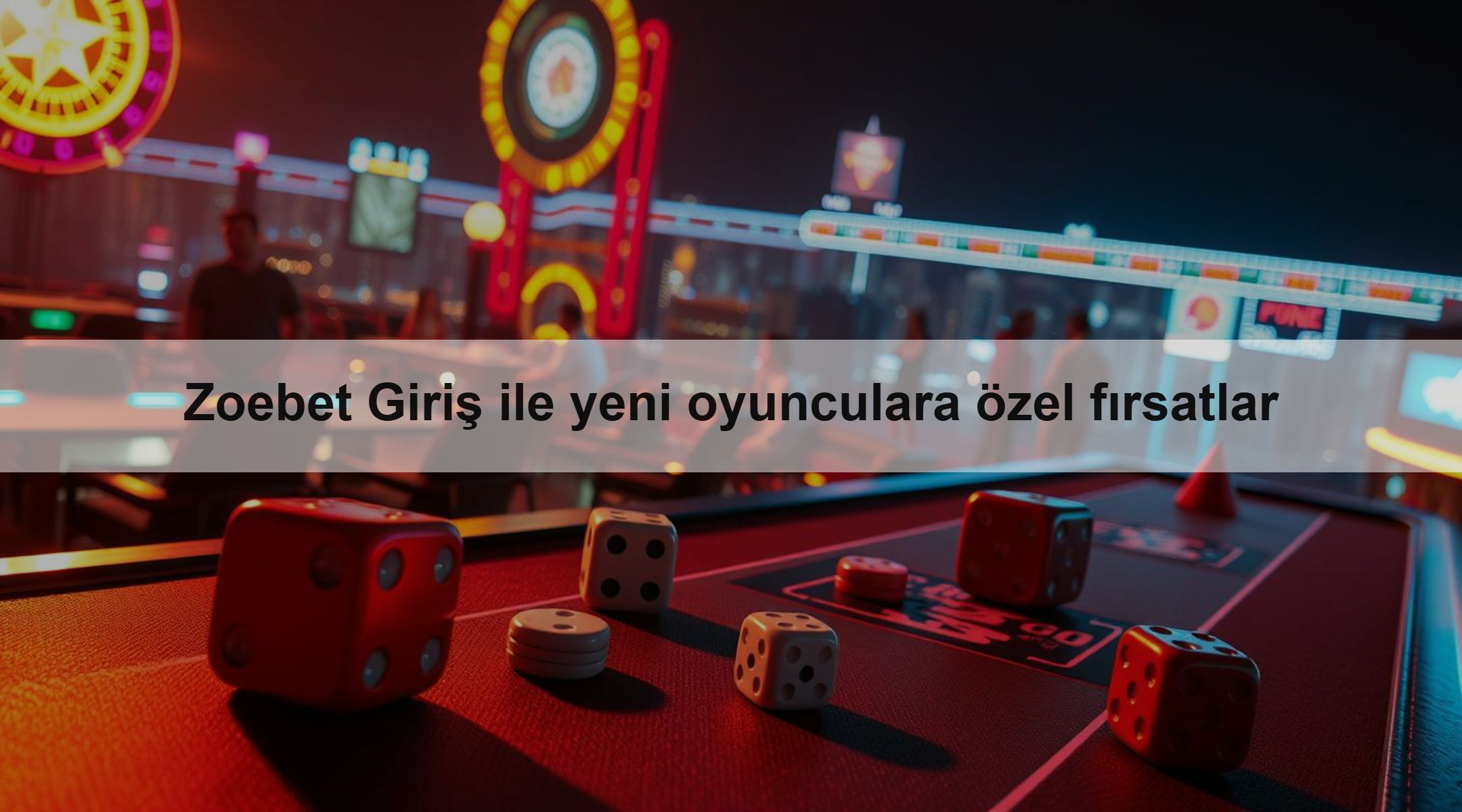 Zoebet Giriş ile yeni oyunculara özel fırsatlar